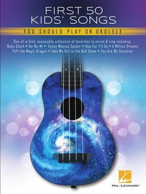 cover image of First 50 Kid's Songs You Should Play on Ukulele